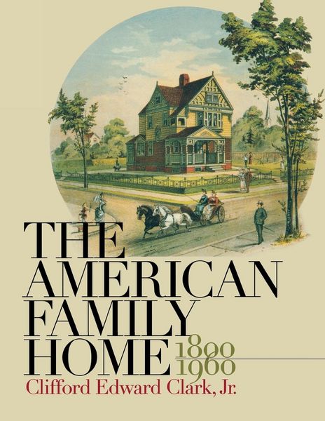 Produktbild: The American Family Home, 1800-1960