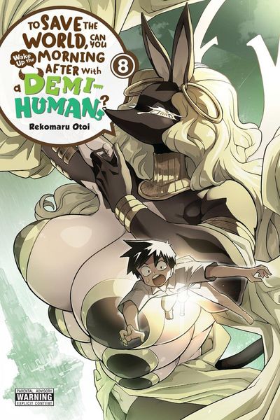 Produktbild: To Save the World, Can You Wake Up the Morning After with a Demi-Human?, Vol. 8