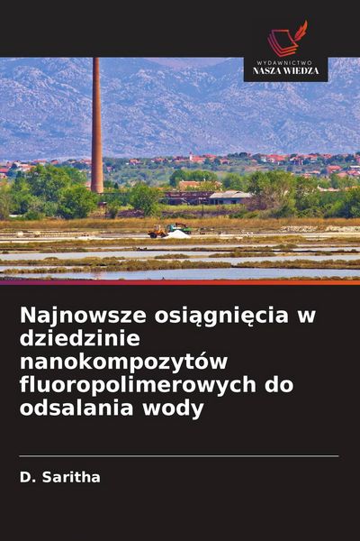 Produktbild: Najnowsze osi&iquest;gni&iquest;cia w dziedzinie nanokompozyt&oacute;w fluoropolimerowych do odsalania wody