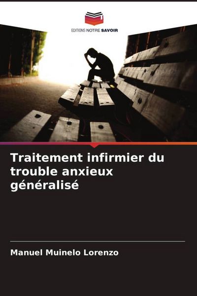 Produktbild: Traitement infirmier du trouble anxieux g&eacute;n&eacute;ralis&eacute;