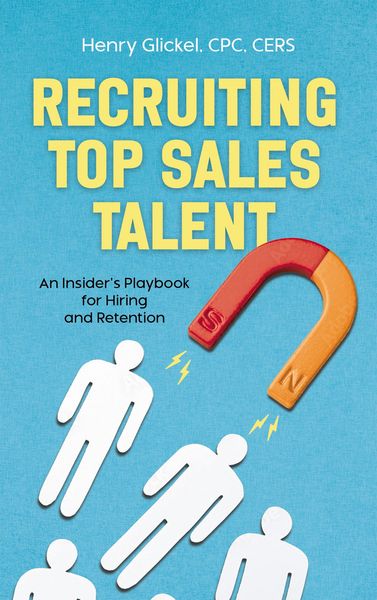 Produktbild: Recruiting Top Sales Talent: An Insider's Playbook For Hiring And Retention