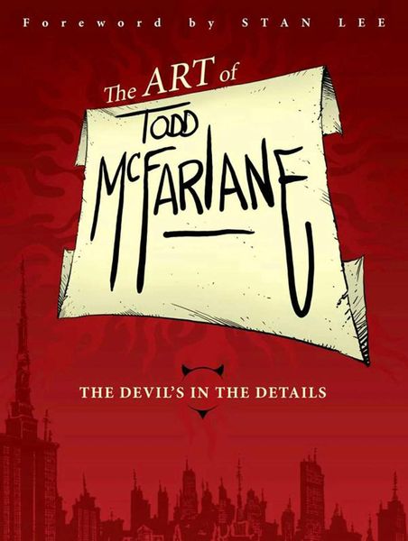 Produktbild: Mcfarlane, T: Art of Todd McFarlane: The Devil's in the Deta