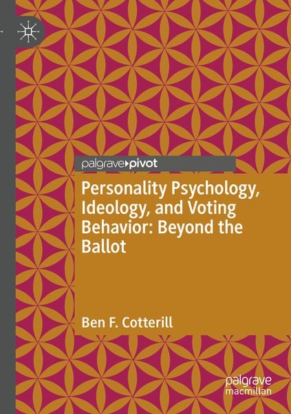 Produktbild: Personality Psychology, Ideology, and Voting Behavior: Beyond the Ballot