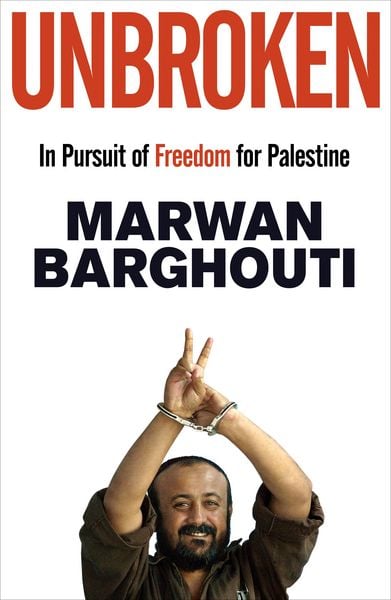 Produktbild: Unbroken: In Pursuit of Freedom for Palestine
