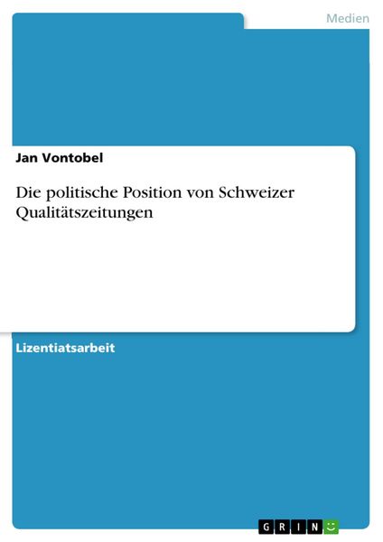 Produktbild: Die politische Position von Schweizer Qualit&auml;tszeitungen