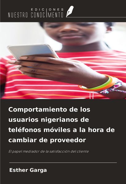 Produktbild: Comportamiento de los usuarios nigerianos de tel&eacute;fonos m&oacute;viles a la hora de cambiar de proveedor