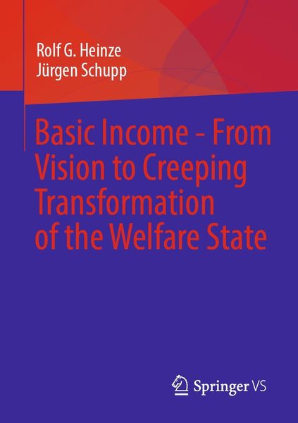 Produktbild: Basic Income - From Vision to Creeping Transformation of the Welfare State