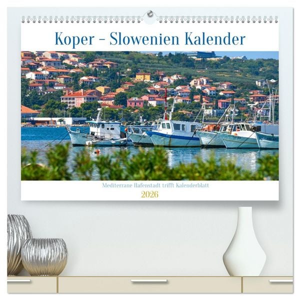Produktbild: Koper - Slowenien Kalender (hochwertiger Premium Wandkalender 2026 DIN A2 quer), Kunstdruck in Hochglanz