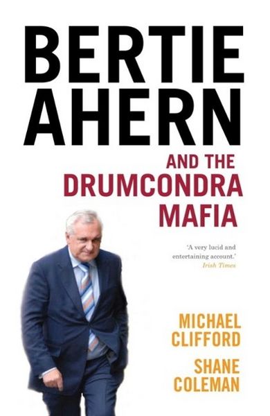Produktbild: Bertie Ahern and the Drumcondra Mafia