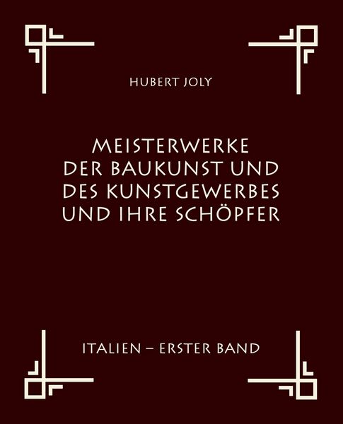 Produktbild: Meisterwerke der Baukunst und des Kunstgewerbes und ihre Sch&ouml;pfer