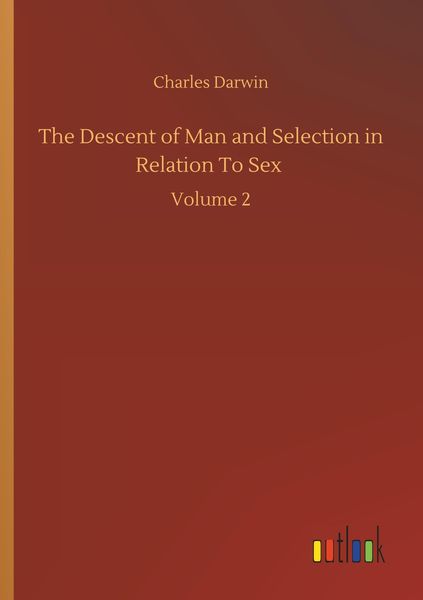 Produktbild: The Descent of Man and Selection in Relation To Sex