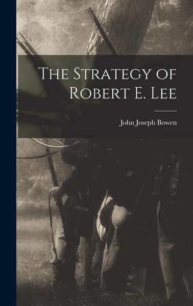 Produktbild: The Strategy of Robert E. Lee