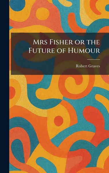 Produktbild: Mrs Fisher or the Future of Humour