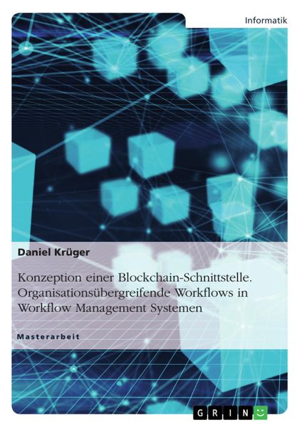 Produktbild: Konzeption einer Blockchain-Schnittstelle. Organisations&uuml;bergreifende Workflows in Workflow Management Systemen