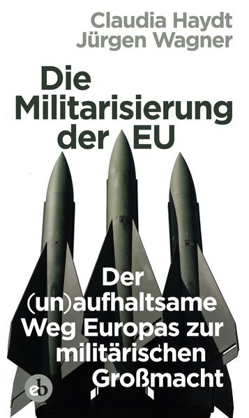 Produktbild: Die Militarisierung der EU