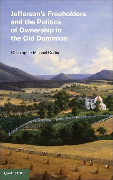Produktbild: Jefferson's Freeholders and the Politics of Ownership in the Old Dominion