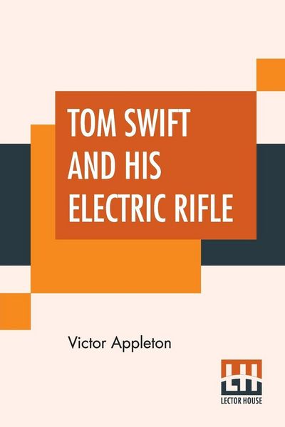 Produktbild: Tom Swift And His Electric Rifle