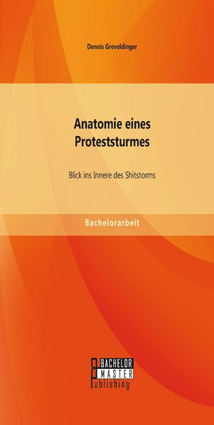 Produktbild: Anatomie eines Proteststurmes: Blick ins Innere des Shitstorms