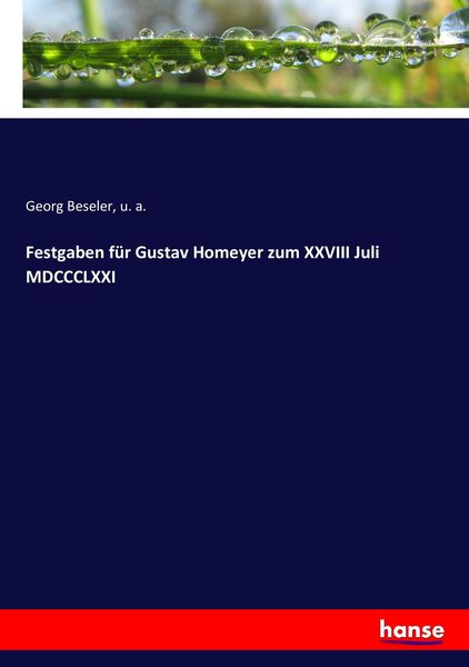 Produktbild: Festgaben f&uuml;r Gustav Homeyer zum XXVIII Juli MDCCCLXXI