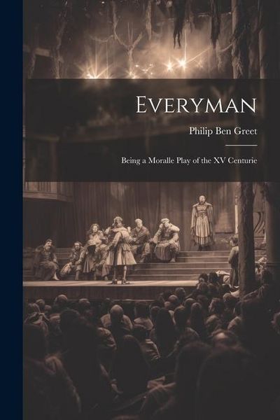 Produktbild: Everyman; Being a Moralle Play of the XV Centurie