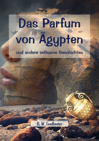 Produktbild: Das Parfum von &Auml;gypten und andere seltsame Geschichten