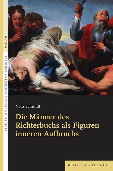 Die Männer des Richterbuchs als Figuren inneren Aufbruchs, Gebundene Ausgabe von Nora Schmidt, Brill | Schöningh, 978-3-506-79681-3
