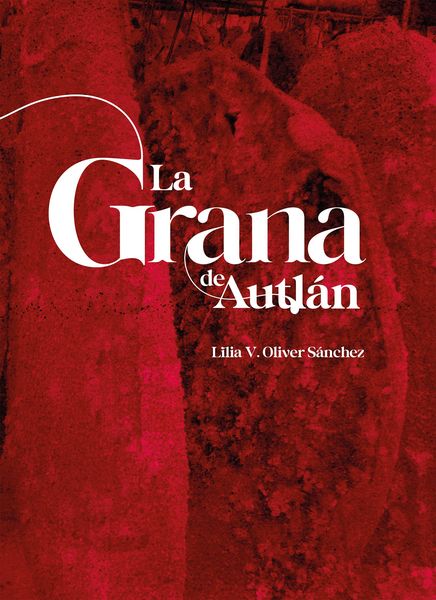 Produktbild: La grana de Autl&aacute;n