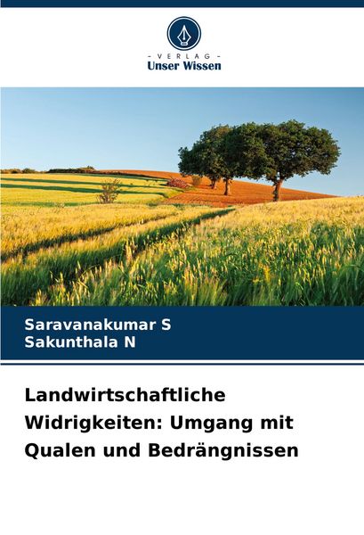 Produktbild: Landwirtschaftliche Widrigkeiten: Umgang mit Qualen und Bedr&auml;ngnissen