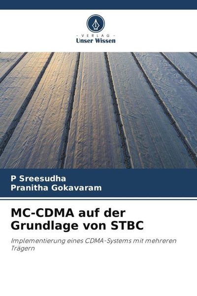 MC-CDMA auf der Grundlage von STBC, Taschenbuch von P. Sreesudha , Pranitha Gokavaram, Verlag Unser Wissen, 9786206207931