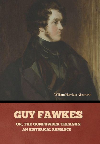 Produktbild: Guy Fawkes; or, The Gunpowder Treason