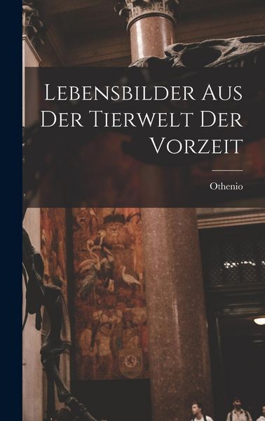 Produktbild: Lebensbilder aus der Tierwelt der Vorzeit