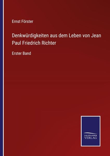 Denkwürdigkeiten aus dem Leben von Jean Paul Friedrich Richter, Taschenbuch von Ernst Förster, Outlook, 9783375069902