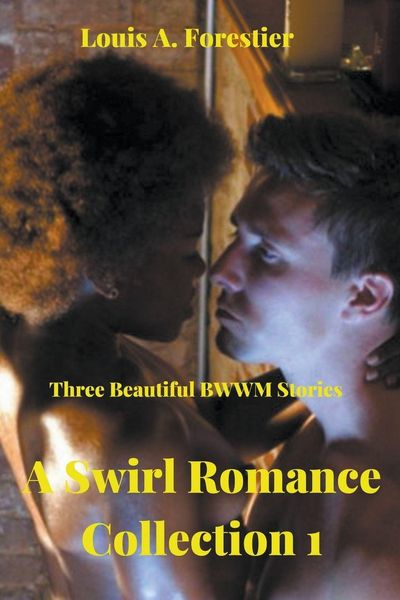 Produktbild: A Swirl Romance Collection 1- Three Beautiful BWWM Stories