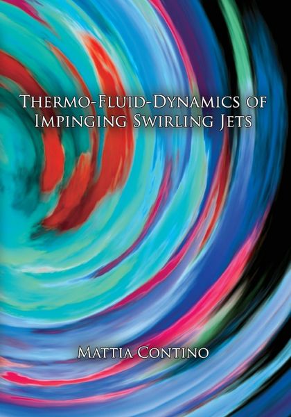 Produktbild: Thermo-fluid-dynamics of impinging swirling jets