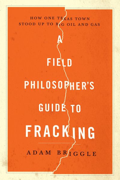 Produktbild: A Field Philosopher's Guide to Fracking