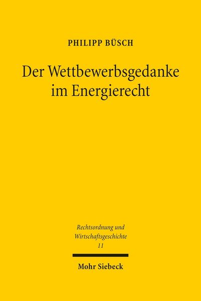 Produktbild: Der Wettbewerbsgedanke im Energierecht