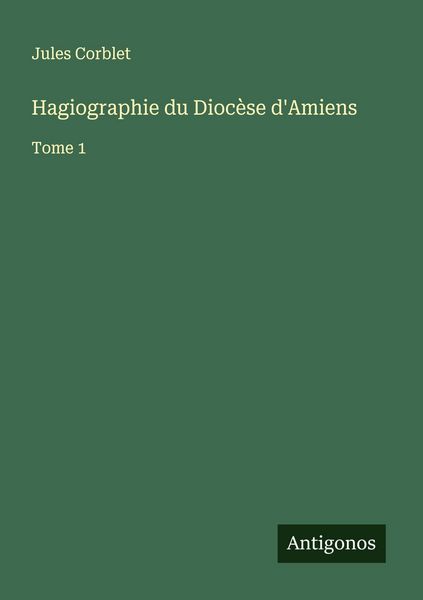 Produktbild: Hagiographie du Dioc&egrave;se d'Amiens