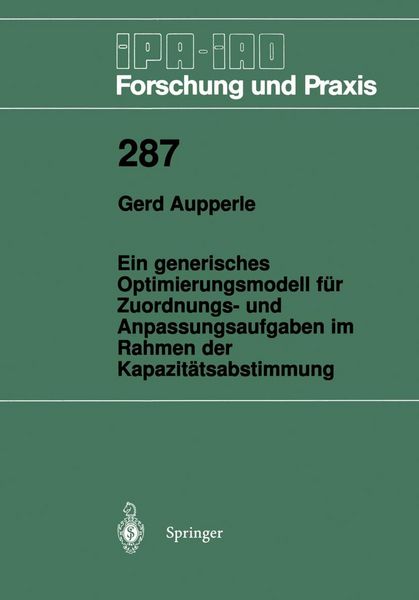 Produktbild: Ein generisches Optimierungsmodell f&uuml;r Zuordnungs- und Anpassungsaufgaben im Rahmen der Kapazit&auml;tsabstimmung