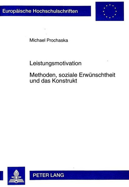 Produktbild: Leistungsmotivation- Methoden, soziale Erw&uuml;nschtheit und das Konstrukt