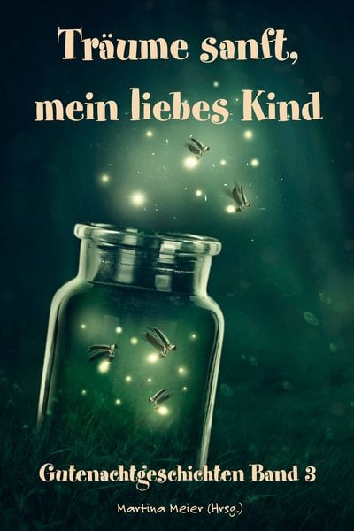 Produktbild: Tr&auml;ume sanft, mein liebes Kind - Gutenachtgeschichten