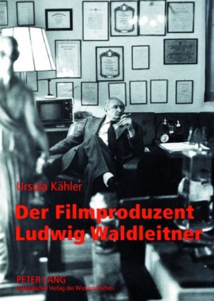 Produktbild: Der Filmproduzent Ludwig Waldleitner