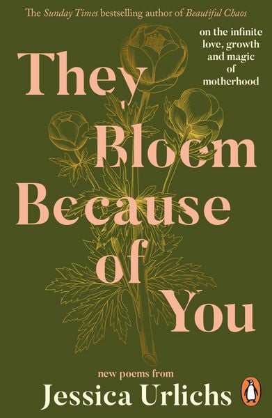 They Bloom Because of You, Taschenbuch von Jessica Urlichs, Penguin Books Ltd, 978-0-241-76511-1