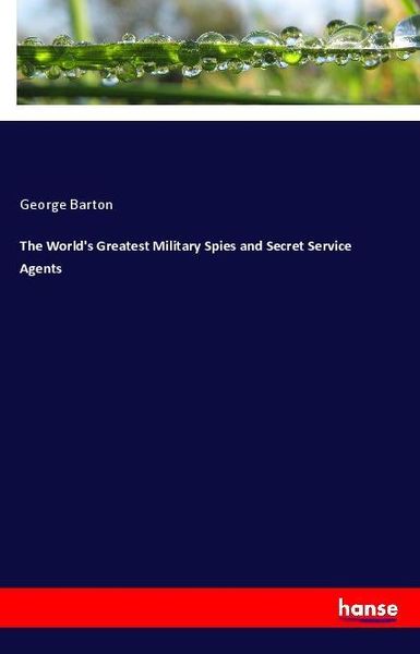 Produktbild: The World's Greatest Military Spies and Secret Service Agents
