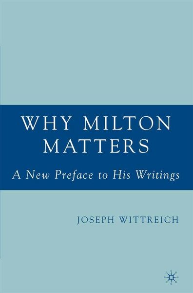 Produktbild: Why Milton Matters: A New Preface to His Writings