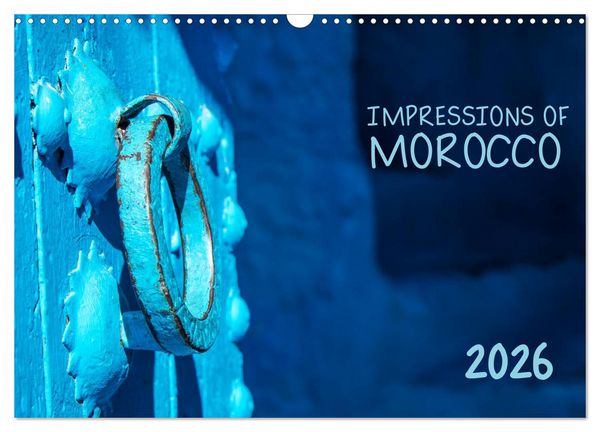 Impressions of Morocco 2026 (Wall Calendar 2026 DIN A3 landscape), CALVENDO 12 Month Wall Calendar