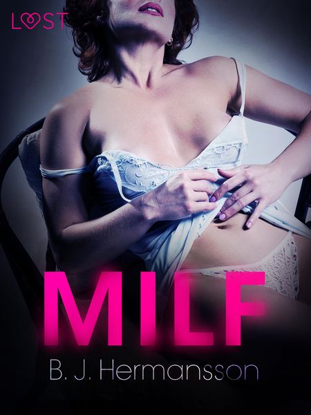 Produktbild: MILF - Er&oacute;t&iacute;sk sm&aacute;saga