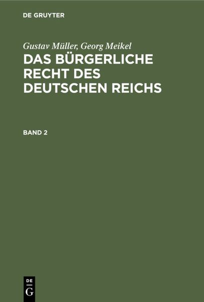 Produktbild: Gustav M&uuml;ller; Georg Meikel: Das B&uuml;rgerliche Recht des Deutschen Reichs. Band 2