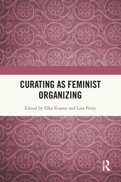 Produktbild: Curating as Feminist Organizing