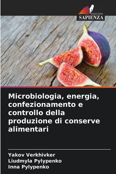 Produktbild: Microbiologia, energia, confezionamento e controllo della produzione di conserve alimentari