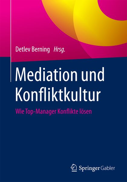 Mediation und Konfliktkultur, Taschenbuch von , Springer Fachmedien Wiesbaden GmbH, 978-3-658-06105-0